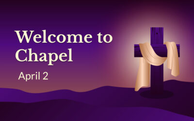 Today’s Chapel Service – April 2, 2026