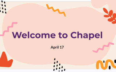Today’s Chapel Service – April 17, 2026